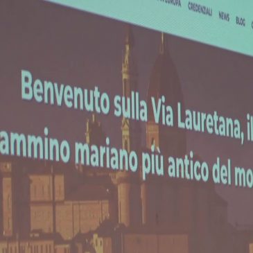 LA VIA LAURETANA PROTAGONISTA DI CAMMINI APERTI NELLE MARCHE
